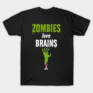 Zombies love brains T-Shirt